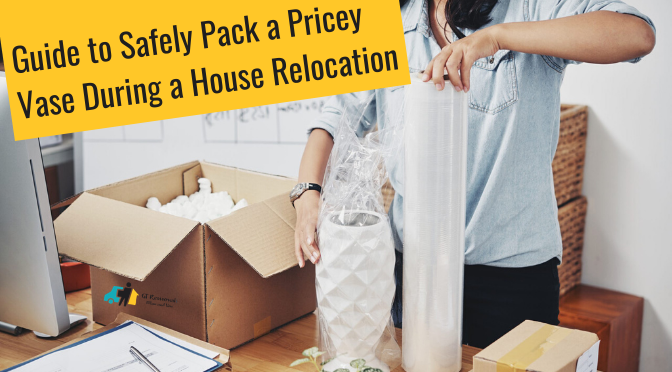 A Guide to Safely Pack a Pricey Vase During a House Relocation