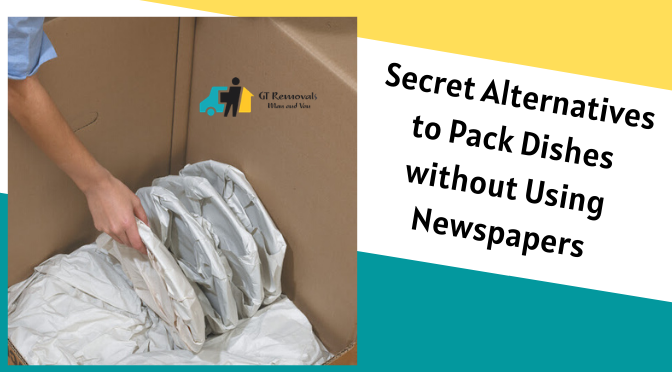 4 Secret Alternatives to Pack Dishes without Using Newspapers