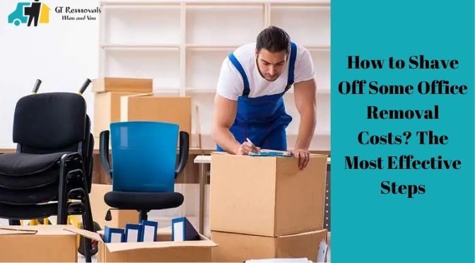 How to Shave Off Some Office Removal Costs? The Most Effective Steps