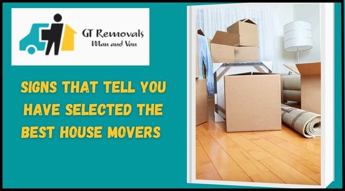 Signs That Tell You Have Selected the Best House Movers