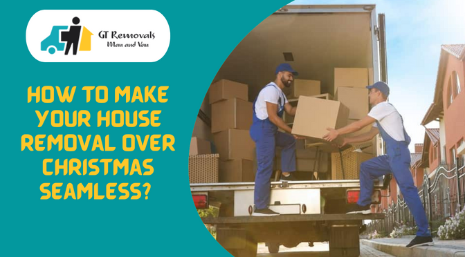 How to Make Your House Removal Over Christmas Seamless?